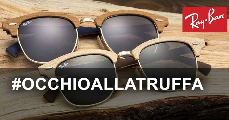 Occhio alla truffa dei falsi negozi Ray-Ban. \
